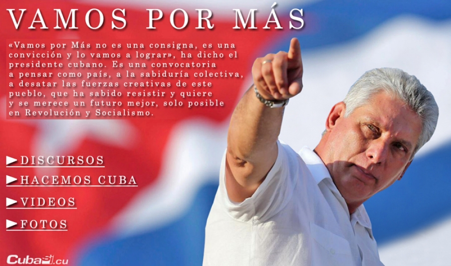 Miguel DíazCanel «Vamos por más» (+ MULTIMEDIA) Cuba Si Miguel DíazCanel «Vamos por más» (+ MULTIMEDIA) Cuba Si