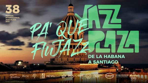 Jazz Plaza Invita A Fluir A Ritmo De M Sica Cuba Si