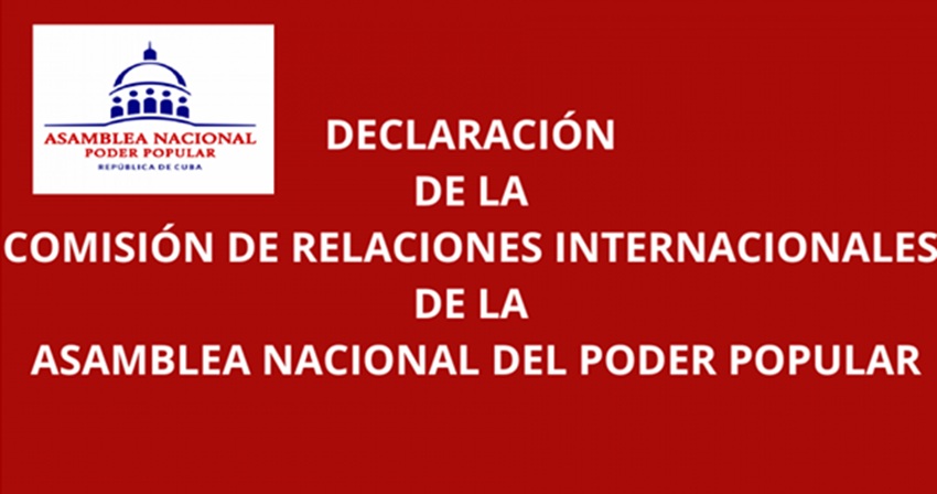 Declaración de la Comisión de Relaciones Internacionales de la Asamblea Nacional del Poder Popular